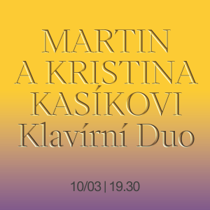 Klavírní duo Martin a Kristina Kasíkovi (čtyřruční klavír)